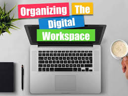 How To Organize Your Digital Workspace